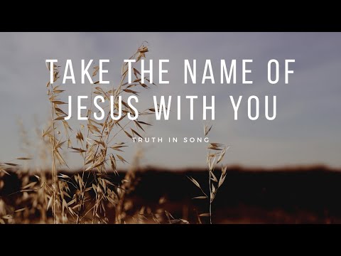 Take the Name of Jesus With You