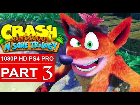 CRASH BANDICOOT N. Sane Trilogy Gameplay Walkthrough Part 3 [1080p HD PS4] - ISLAND 3 No Commentary