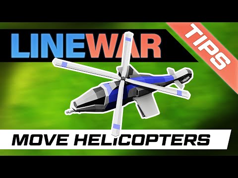 Line War Tip - Move Helicopters
