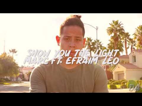 Show You The Light By: MARC Ft. Efraim Leo (Freestyle By _Popzzz)