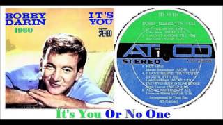 Bobby Darin - It&#39;s You Or No One