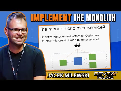 Implement Monolith - Codebase Modularization, Microservices • Jacek Milewski • Devoxx Poland 2021