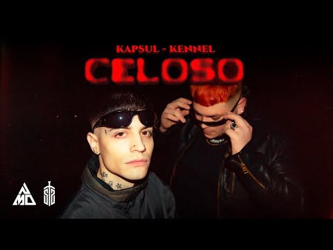 Kapsul, Kennel - Celoso (Official Video)