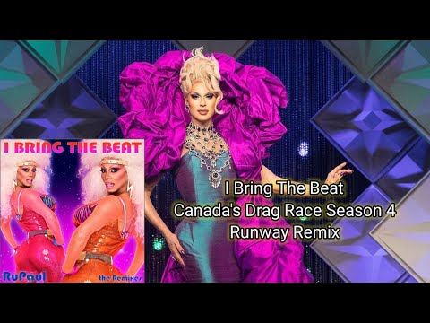 I Bring The Beat | Canada's Drag Race Season 4 Runway Remix