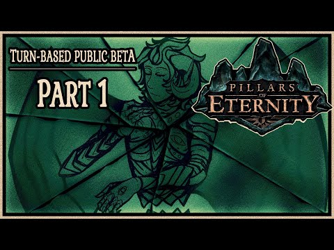 Turn-Based Mode Starts! - [1] Let's Play Pillars of Eternity Public Beta [Godlike Priest Maeva]