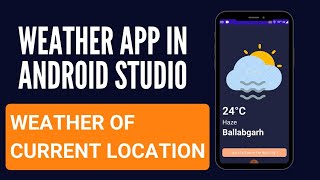 Weather app in android studio | Part -2 | Current Location