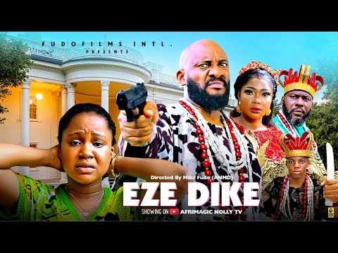 EZE DIKE Yul Edochie, Mercy Kenneth, Nelly Edet Latest Nigerian Movies 