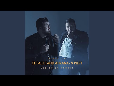 Ce faci cand ai rana-n piept (feat. B.Piticu)