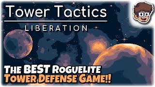 THE BEST TOWER DEFENSE ROGUELITE! | Let's Try Tower Tactics: Liberation