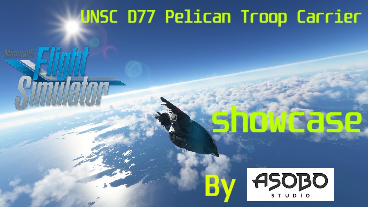 Microsoft Flight simulator 2020 Featuring: The UNSC D77 Pelican Troop ...
