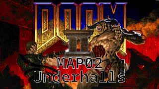 DOOM II Playthrough - MAP02 Underhalls