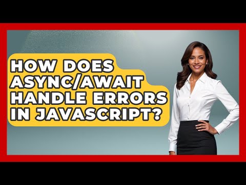 How Does Asyncawait Handle Errors In Javascript Javascript Toolkit News