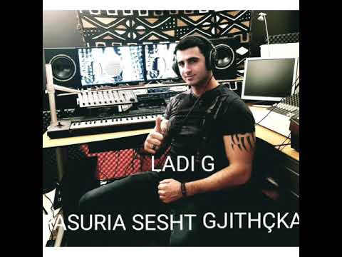 LADI G - PASURIA SESHT GJITHÇKA