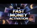 Fast Money Activation