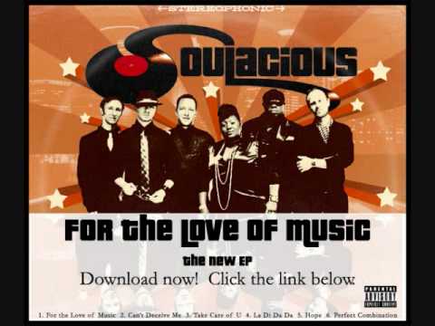 For the Love of Music - Soulacious