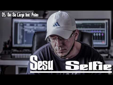 05. Sesu - Da-i Sa Curga feat.  Pulas