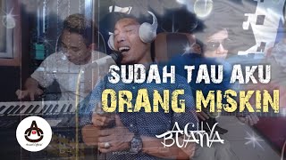 Download lagu SUDAH TAU AKU MISKIN - LIVE AO PRODUCTION - ACHY BUANA mp3