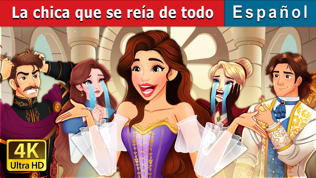 La chica que se reía de todo | Girl Who Laughed at Everything in Spanish | @SpanishFairyTales
