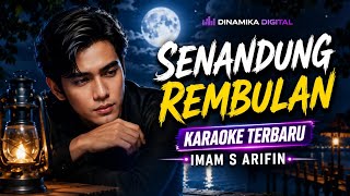 Download lagu SENANDUNG REMBULAN - IMAM S ARIFIN | KARAOKE TERBARU | FULL LIRIK mp3