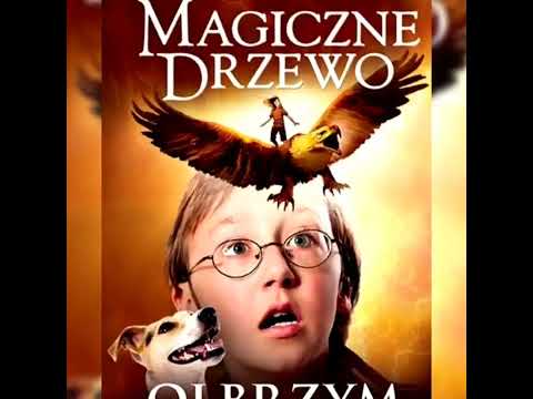 Magiczne Drzewo Olbrzym Streszczenie Andrzej Maleszka - Magiczne Drzewo Olbrzym CAŁA KSIĄŻKA
