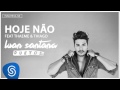 Luan Santana e Thaeme & Thiago - Hoje Não ...