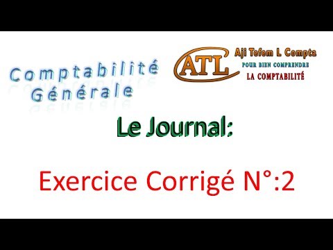 9- comptabilité générale :  Le journal : exercice corrigé 2