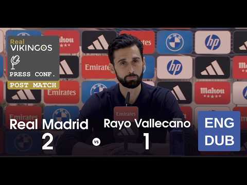 Real Madrid 2 - 1 Rayo Vallecano Engish Dub Post-Match Press Conference La Liga Alvaro Arbeloa 25/26