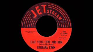 Barbara Lynn - Take Your Love And Run