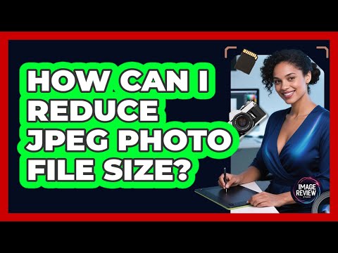 How Can I Reduce JPEG Photo File Size?