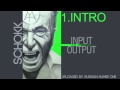 01. Интро (Schokk - INPUT/OUTPUT) MiXTAPE 