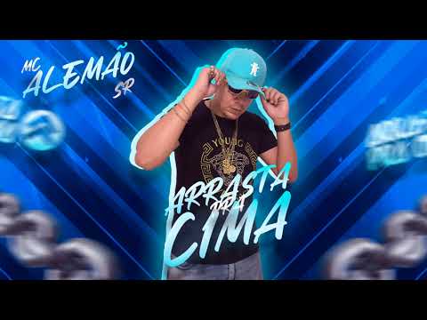 MC Alemão SR - Arrasta pra Cima (Dj Tg Beats)