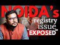 Noida S Real Estate Issue Explained Registry Crisis In Noida Realestatea2z