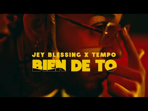Jey Blessing X Tempo - Bien de To (Video Oficial)