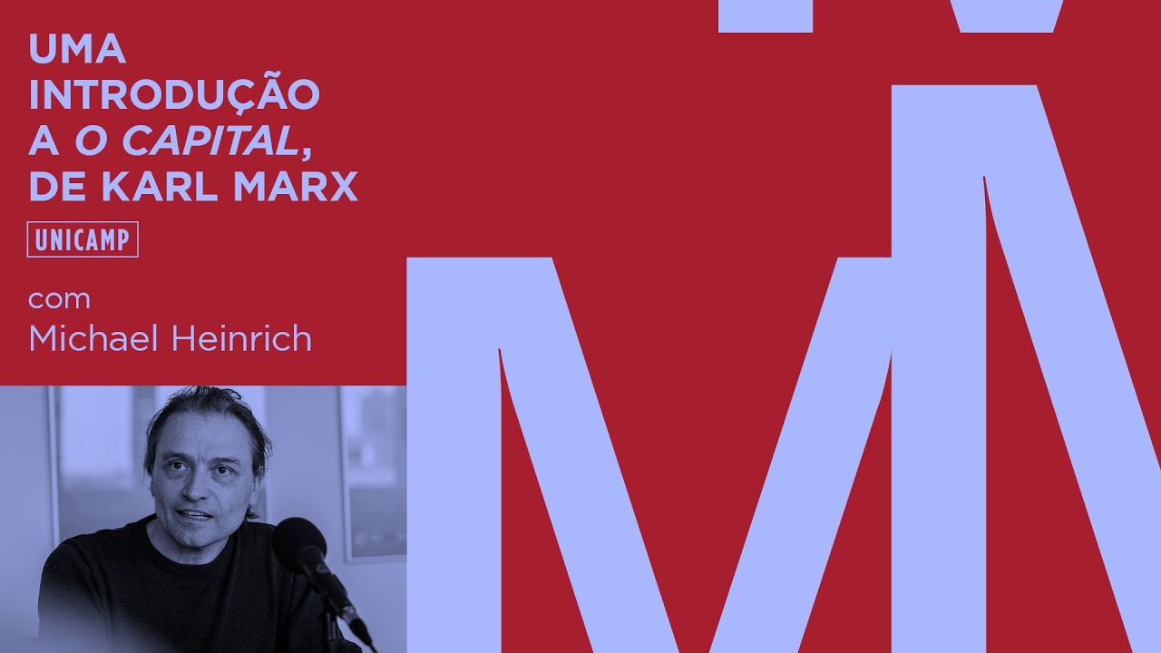 Uma introdução a O CAPITAL, de Karl Marx | Michael Heinrich | UNICAMP