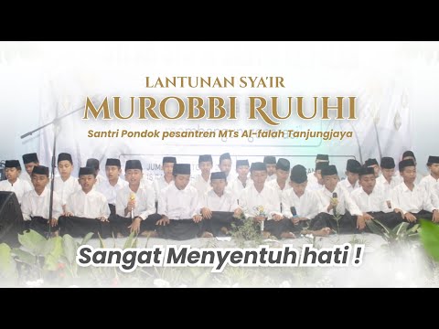Syair Murobbi Ruuhi - Santri MTs Al-falah Tanjungjaya - Spesial Haul & Reuni 2025