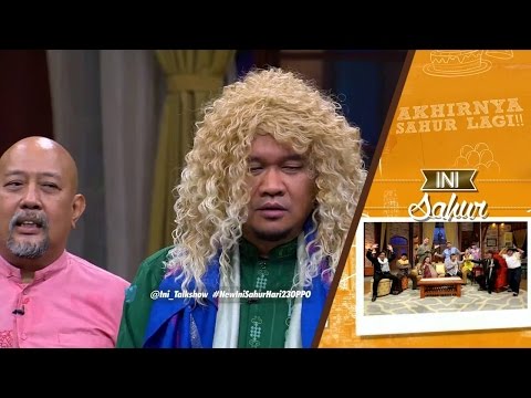 Ini Sahur 28 Juni 2016 Part 5/7 - Alexa Key dan Indro Warkop