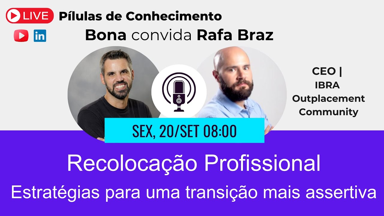Pílulas - Recolocação Profissional com Rafa Braz