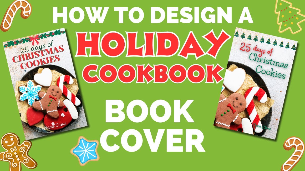 How To Design a Christmas Holiday Cookbook Cover In Canva | Step-By-Step Tutorial For Beginners