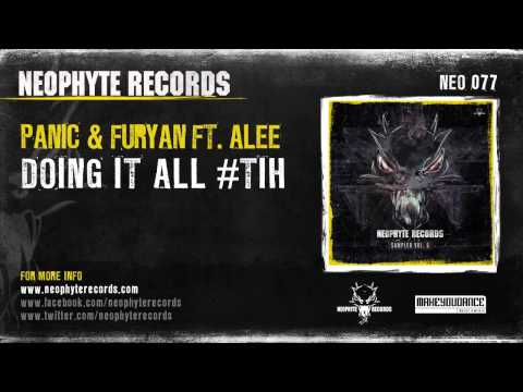 Panic & Furyan ft. Alee - Doing it all #TiH (NEO077)