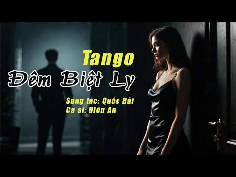 Tango đêm biệt ly - Diên An
