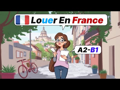 Learn A2-B1 French Naturally with Easy Dialogues | Louer un Appartement et une Maison en France! 🏠