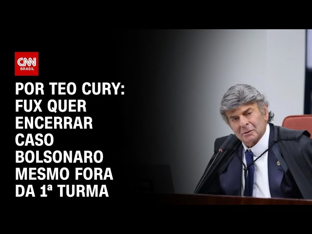 Fux quer encerrar caso Bolsonaro mesmo fora da 1ª Turma | BASTIDORES CNN