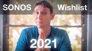 Sonos Wishlist