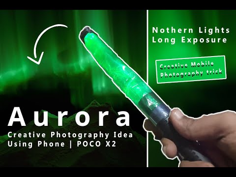 Creative Long Exposure Photography Ideas using phone | Northern Lights Light painting | How to take