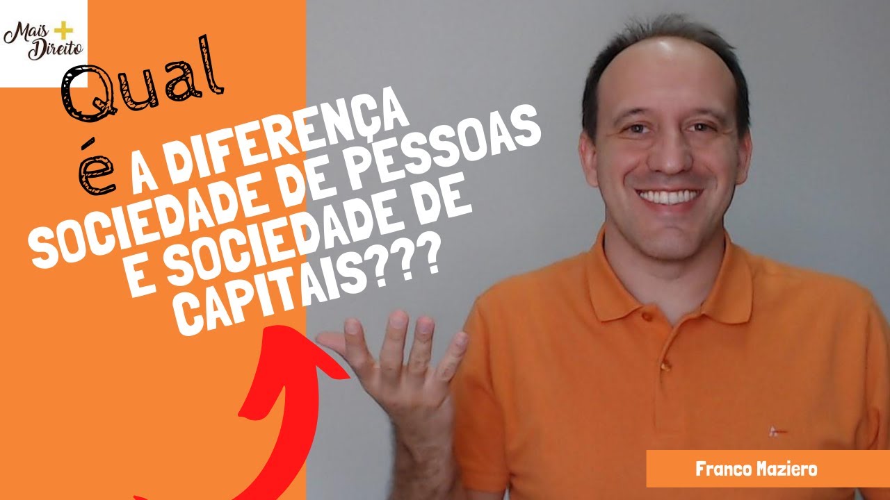 Qual a diferença entre Sociedade de Capitais e Sociedade de Pessoas?