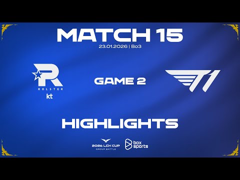 Highlights KT vs T1 | Game 2 | Match 15 | 2026 LCK CUP
