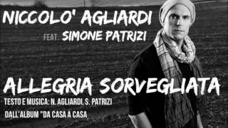 Niccolò Agliardi feat. Simone Patrizi - Allegria Sorvegliata