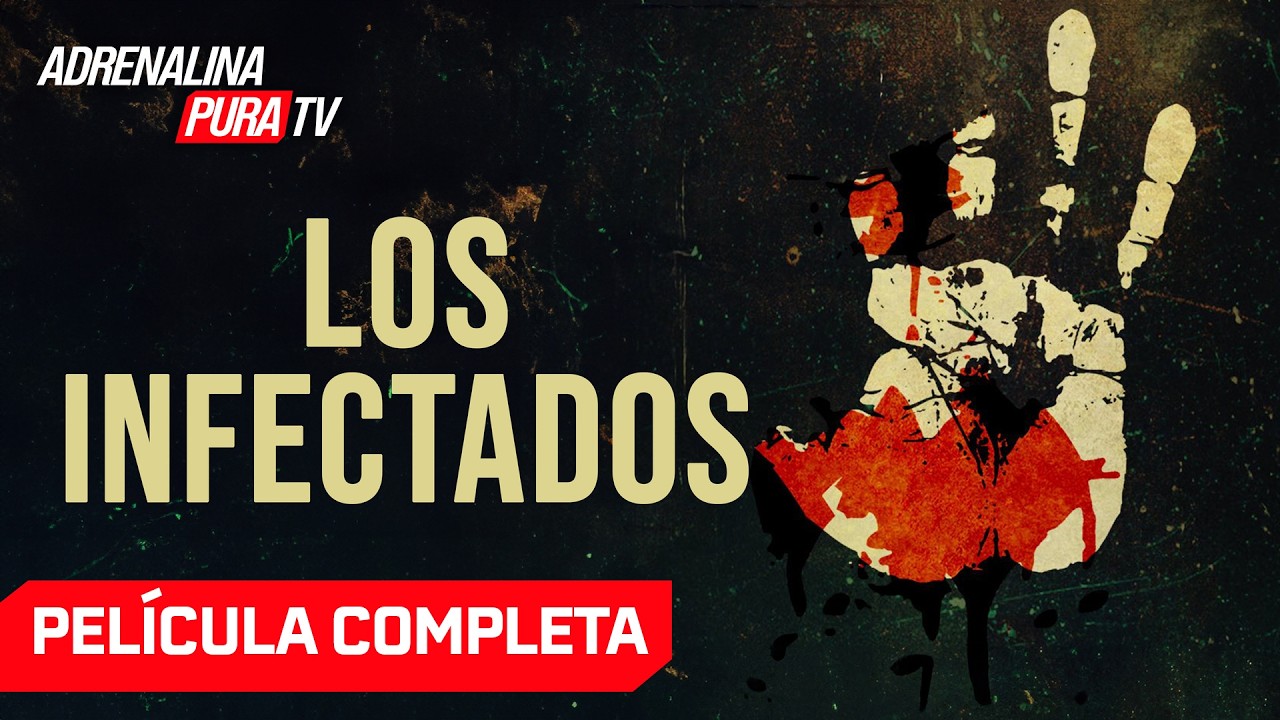 Los infectados - Película completa en español - Película de Terror | Adrenalina Pura TV