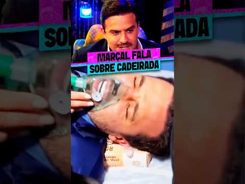 MARÇAL REVELA BASTIDORES DA CADEIRADA