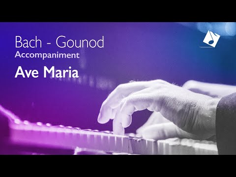 AVE MARIA - Bach-Gounod (FULL piano accompaniment)